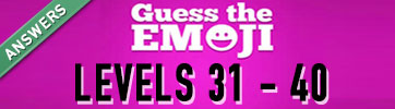 guess the emoji answers levels 31-40