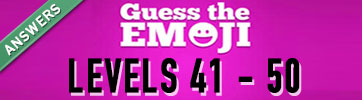 guess the emoji answers levels 41-50